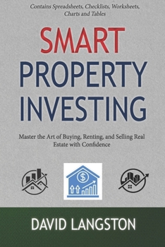 Paperback Smart Property Investing for Beginners: Master the Art of Buying, Renting, and Selling Real Estate with Confidence Book