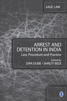 Paperback Arrest and Detention in India: Law, Procedure and Practice Book