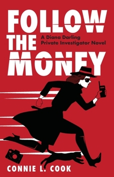 Paperback Follow the Money: A Diana Darling Private Investigator Novel Book