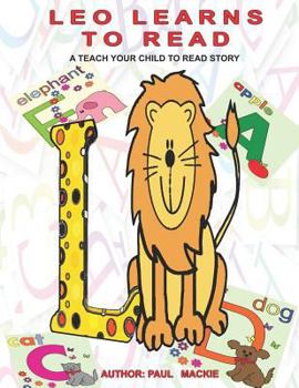 Paperback Leo Learns To Read: A Teach Your Child To Read Story Book