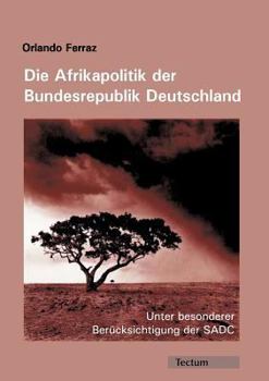Paperback Die Afrikapolitik der Bundesrepublik Deutschland [German] Book