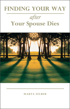 Paperback Finding Your Way After Your Spouse Dies Book