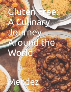 Paperback Gluten Free: A Culinary Journey Around the World Book