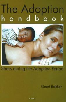 Paperback The Adoption Handbook: Stress during the Adoption Period Book