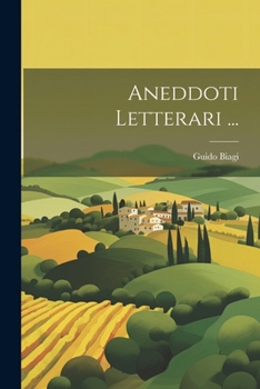 Paperback Aneddoti Letterari ... [Italian] Book