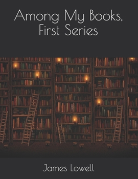 Among My Books, First Series