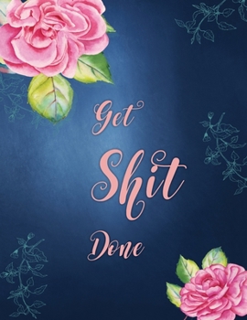 Get Shit Done: 2020 One Year Academic Happy Planner Inclusive Of 12 Months Calendar. Annual Pilot Focus At A Glance Best Solution for Teacher Student ... Paperback. Check Out Highlight Features.