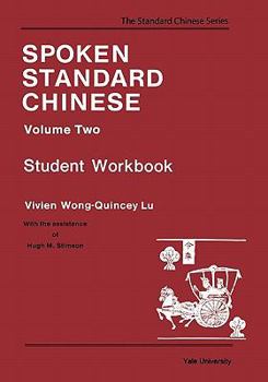 Spoken Standard Chinese, Volume Two: Student Workbook (Far Eastern Publications Series)