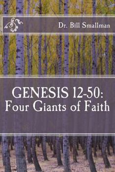 Paperback Genesis 12-50: Four Giants of Faith Book