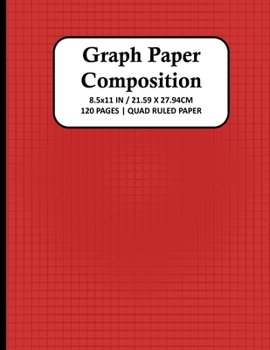 Paperback Graph Paper Composition Notebook: Quad Ruled 4x4 Grid Paper for Math & Science Students, School, College, Teachers - 4 Squares Per Inch, 120 Squared S Book