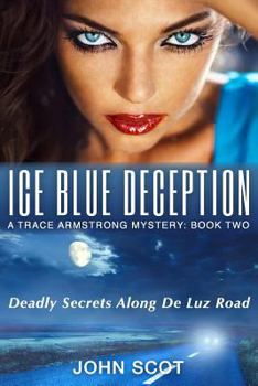 Paperback Ice Blue Deception: A Trace Armstrong Mystery Book