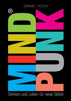 Paperback MINDPUNK - Denken und Leben für neue Götter [German] Book