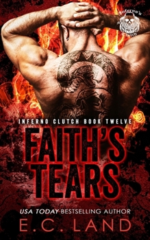 Faith's Tears - Book #12 of the Inferno's Clutch MC