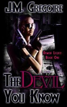 The Devil You Know - Book #1 of the Hellfire Series