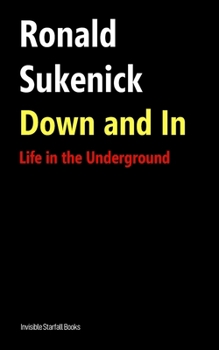 Paperback Down and In: Life in the Underground Book