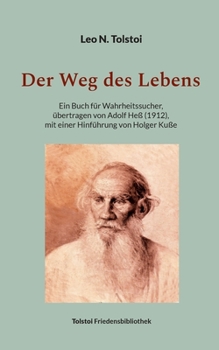 Paperback Der Weg des Lebens: Übertragen von Adolf Heß (1912), mit einer Hinführung von Holger Kuße [German] Book
