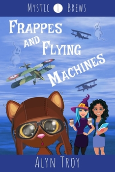 Paperback Frappes and Flying Machines: A Witch & Ghost Mystery Book