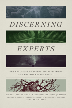 Paperback Discerning Experts: The Practices of Scientific Assessment for Environmental Policy Book