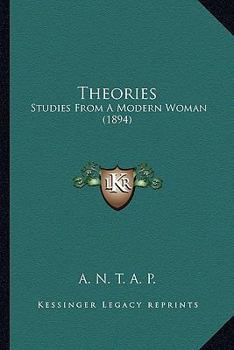 Paperback Theories: Studies From A Modern Woman (1894) Book
