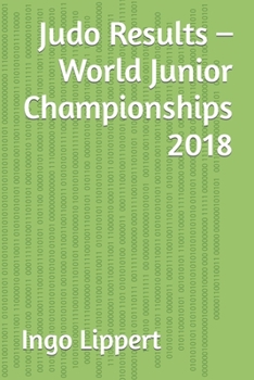 Paperback Judo Results - World Junior Championships 2018 Book