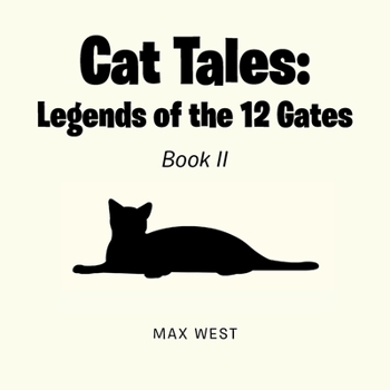Paperback Cat Tales: Legends of the 12 Gates: Book II Book