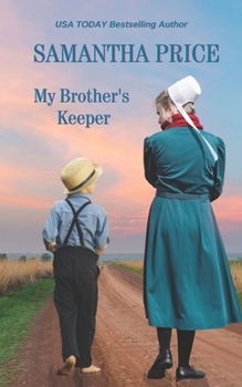 My Brother's Keeper - Book #7 of the Amish Misfits