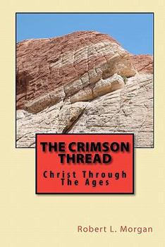 Paperback The Crimson Thread: Christ Through The Ages Book