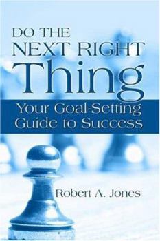 Paperback Do The Next Right Thing: Your Goal-setting Guide To Success Book