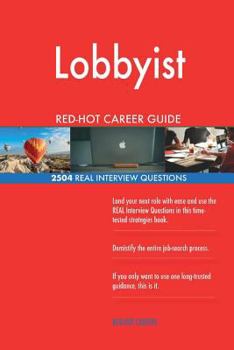 Paperback Lobbyist RED-HOT Career Guide; 2504 REAL Interview Questions Book