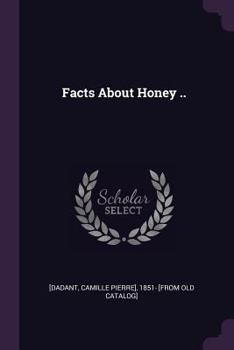 Paperback Facts About Honey .. Book