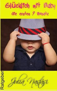 Paperback Glücklich mit Baby: Die ersten 9 Monate [German] Book