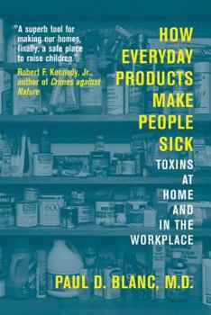 Paperback How Everyday Products Make People Sick: Toxins at Home and in the Workplace Book