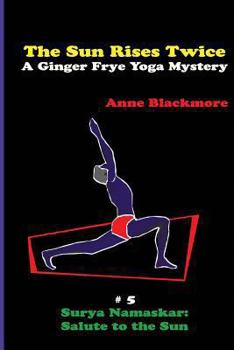 Paperback The Sun Rises Twice: A Ginger Frye Private Eye Yoga Mystery Book