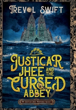 Justicar Jhee and the Cursed Abbey - Book #1 of the Justicar Jhee Mysteries
