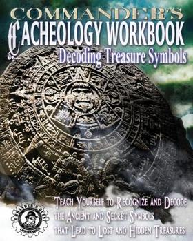 Paperback Commander's Cacheology Workbook: Decoding Treasure Symbols Book