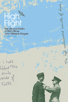 Paperback High Flight: The Life and Poetry of Pilot Officer John Gillespie Magee Book