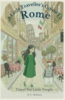 Paperback A Little Traveller's Guide To Rome Book