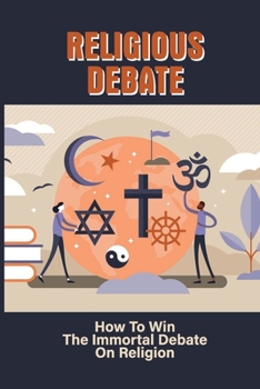 Paperback Religious Debate: How To Win The Immortal Debate On Religion: Dungeons And Dragons Religious Debate Book