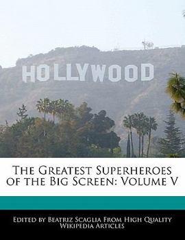 Paperback The Greatest Superheroes of the Big Screen: Volume V Book