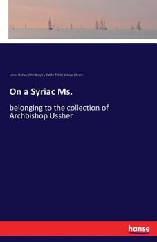 Paperback On a Syriac Ms.: belonging to the collection of Archbishop Ussher Book