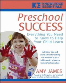 Paperback Preschool Success: Everything You Need to Know to Help Your Child Learn Book
