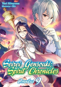 Paperback Seirei Gensouki: Spirit Chronicles: Omnibus 9 (Light Novel): Volume 9 Book