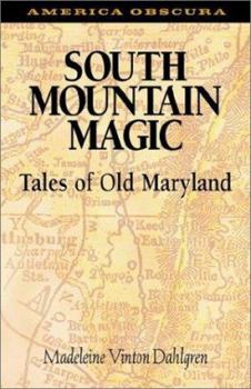 Paperback South Mountain Magic: Tales of Old Maryland Book