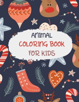 Paperback Animal Coloring Book for Kds: For Kids Aged 3-12 Book