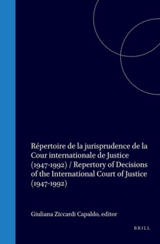 Hardcover Répertoire de la Jurisprudence de la Cour Internationale de Justice (1947-1992) / A Repertory of Decisions of the International Court of Justice Book