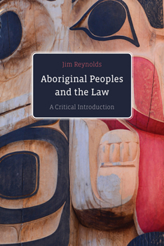 Paperback Aboriginal Peoples and the Law: A Critical Introduction Book