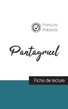 Paperback Pantagruel de Rabelais (fiche de lecture et analyse complète de l'oeuvre) [French] Book