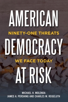 Paperback American Democracy at Risk: Ninety-One Threats We Face Today Book