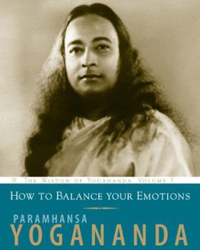 How To Have Courage Calmness And Confidence - Book #5 of the Wisdom of Yogananda