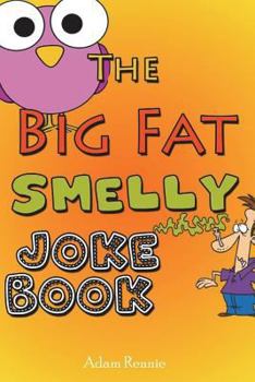 Paperback The Big Fat Smelly Joke Book